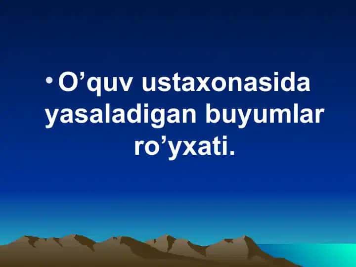 Duradgorlik o‘quv ustaxonasi jihozlari