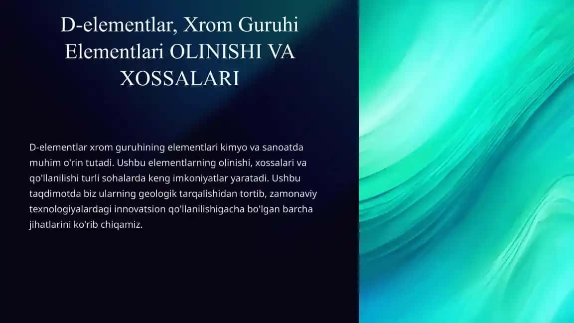 D-elementlar va Xrom Guruhi Elementlari Olinishi va Xossalari
