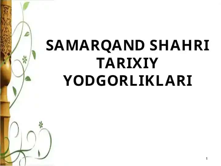 SAMARQAND SHAHRI TARIXIY YODGORLIKLARI