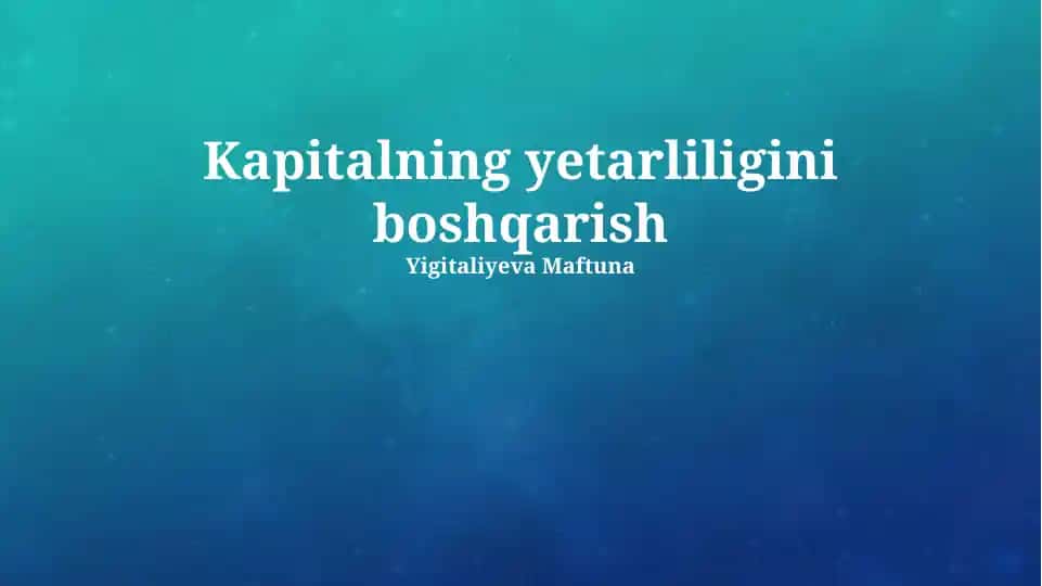 Kapitalning yetarliligini boshqarish