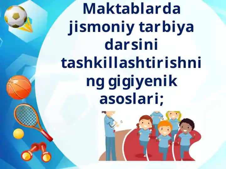 Jismoniy tarbiya darsini tashkillashtirishning gigiyenik asoslari