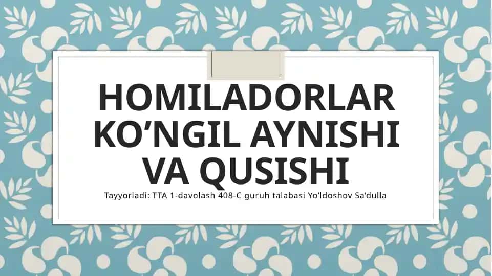 Homiladorlar ko’ngil aynishi va qusishi