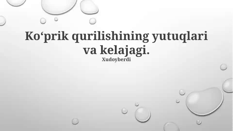Ko‘prik qurilishining yutuqlari va kelajagi