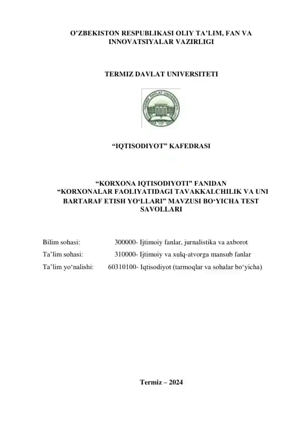 "Korxonalar faoliyatidagi tavakkalchilik va uni bartaraf etish yo'llari mavzusidagi test savollari"
