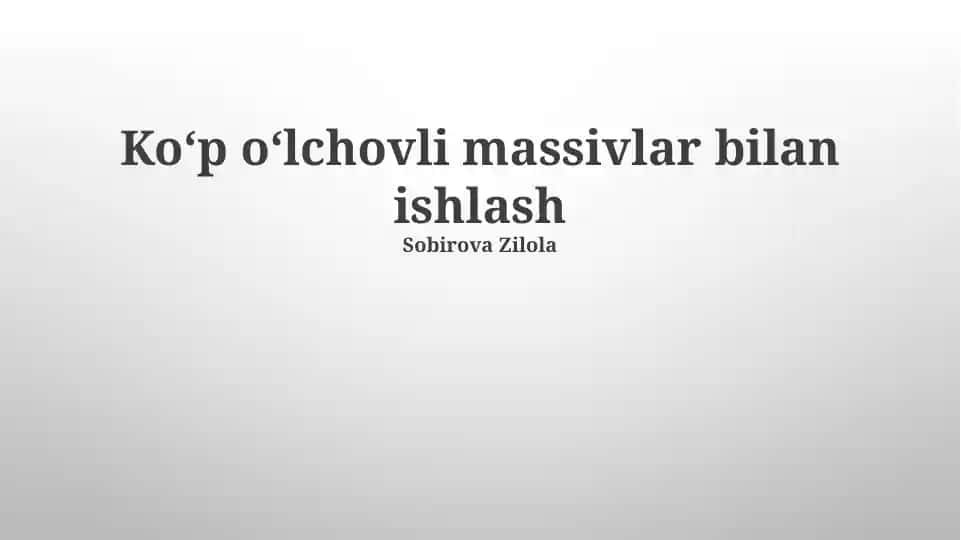 Ko'p o'lchovli massivlar bilan ishlash