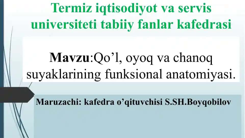 Qo’l, oyoq va chanoq suyaklarining funksional anatomiyasi