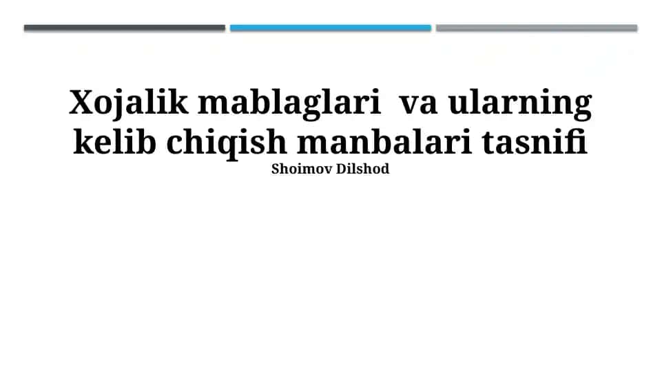Xojalik mablaglari va ularning kelib chiqish manbalari tasnifi