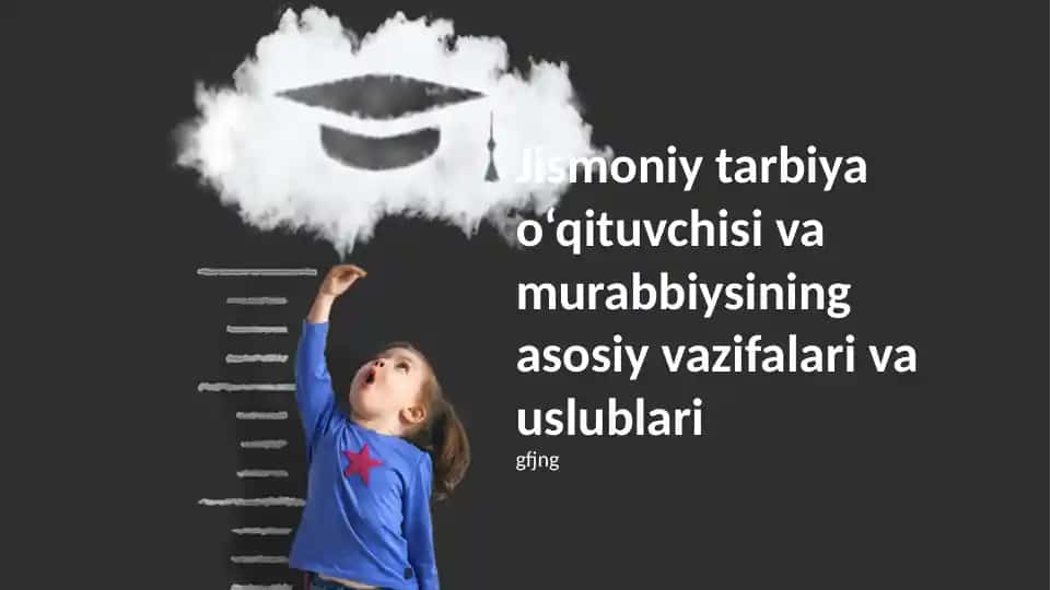 Jismoniy tarbiya o'qituvchisi va murabbiysining asosiy vazifalari va uslublari
