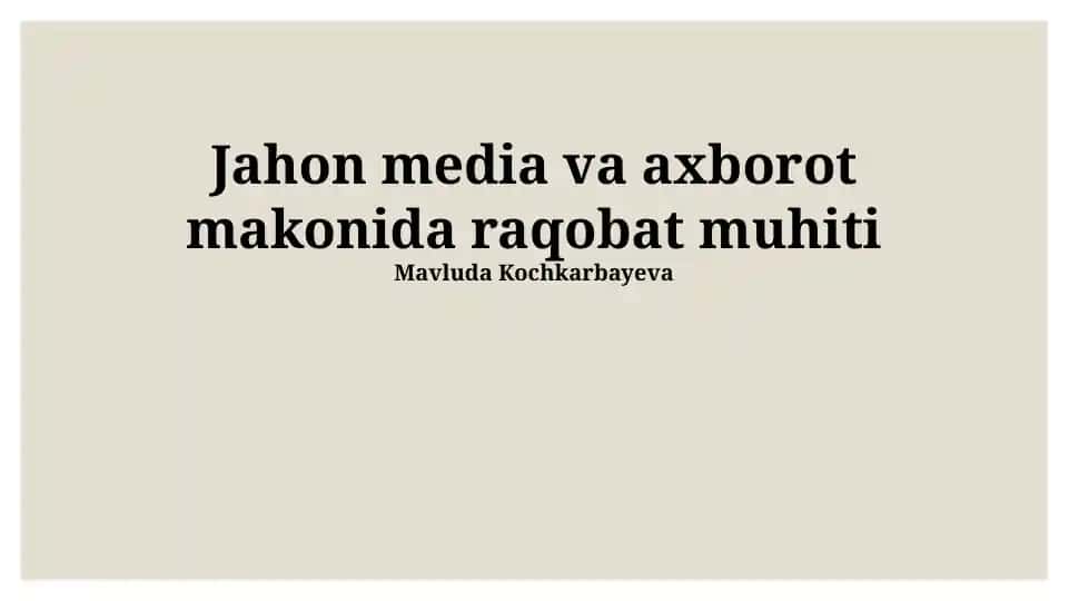 Jahon media va axborot makonida raqobat muhiti