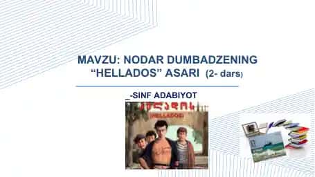 NODAR DUMBADZENING“HELLADOS” ASARI(2-dars)