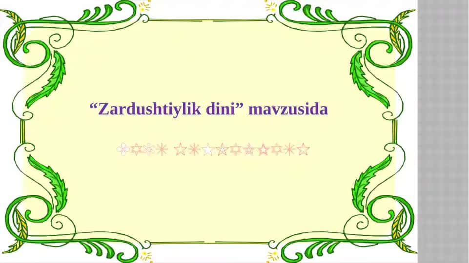 Zardushtiylik dini dars ishlanmasi