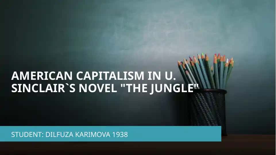 American Capitalism in U. Sinclair’s Novel “The Jungle”