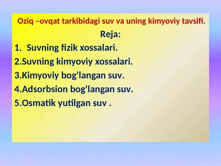 Oziq –ovqat tarkibidagi suv va uning kimyoviy tavsifi