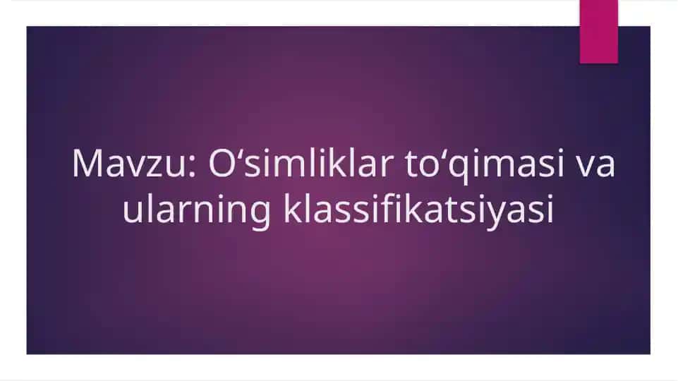 Oʻsimliklar toʻqimasi va ularning klassifikatsiyasi