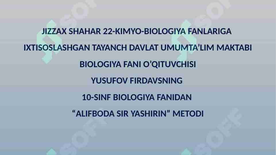 “ALIFBODA SIR YASHIRIN” METODI BIOLOGIYA (10-SINF)