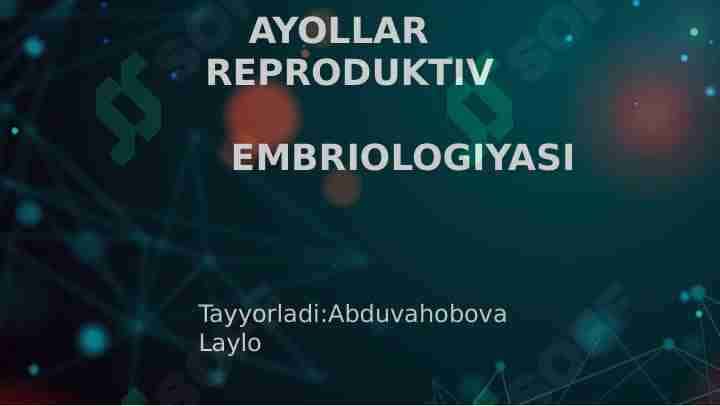 AYOLLAR REPRODUKTIV EMBRIOLOGIYASI