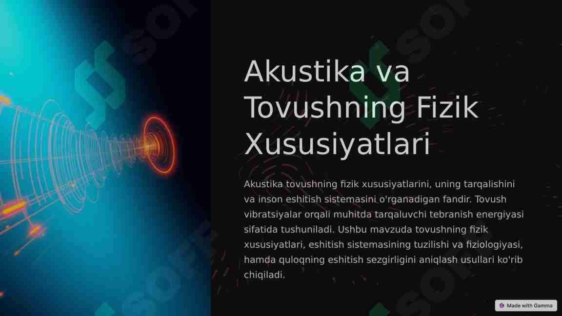Akustika. Tovushning fizik xususiyatlari. Eshitish sistemasining fizik xususiyatlari. Quloqning eshitish sezgirligini aniqlash.