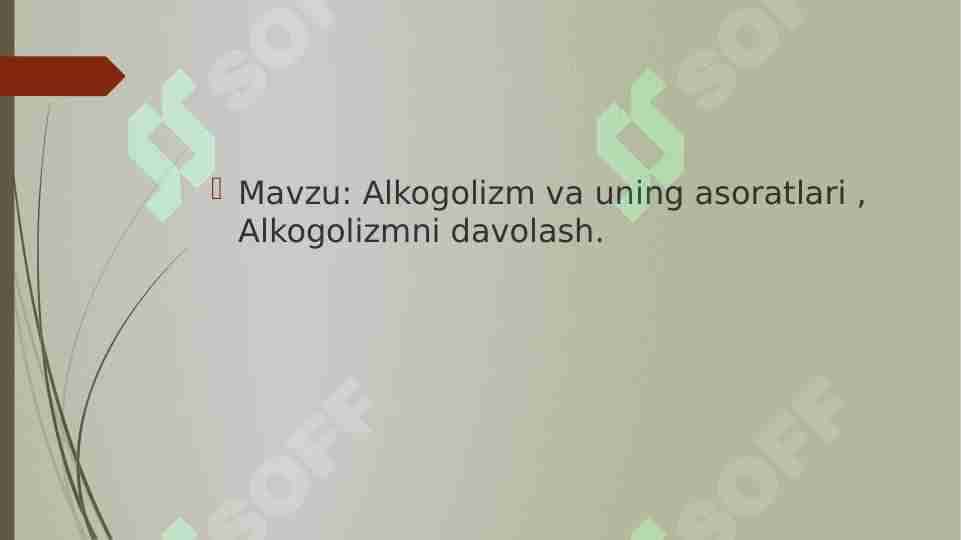 Alkogolizm va uning asoratlari , Alkogolizmni davolash.