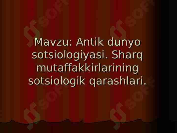 Antik dunyo sotsiologiyasi. Sharq mutaffakkirlarining sotsiologik qarashlari