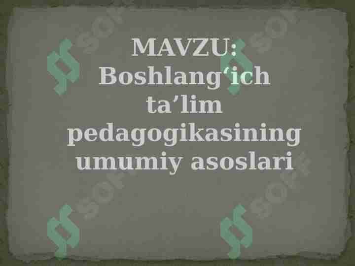 Boshlangʻich taʼlim pedagogikasining umumiy asoslari