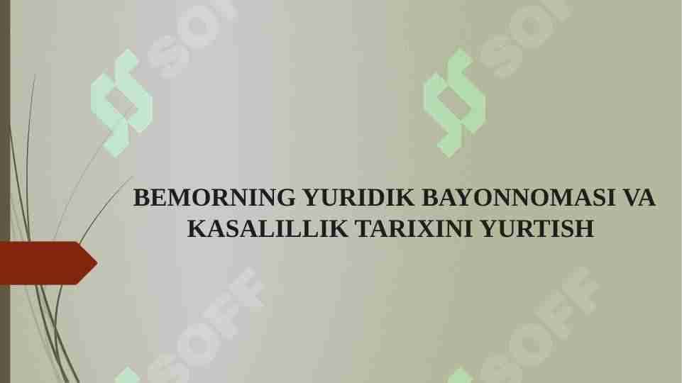 Bemorning yuridik bayonnomasi va kasalillik tarixini yurtish