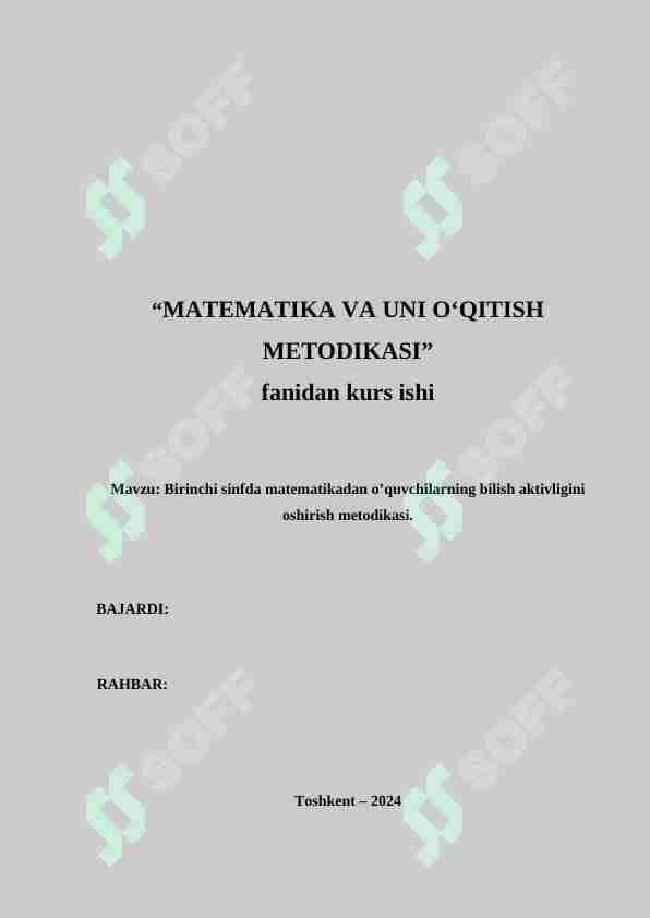 Birinchi sinfda matematikadan o'quvchilarning bilish aktivligini oshirish metodikasi