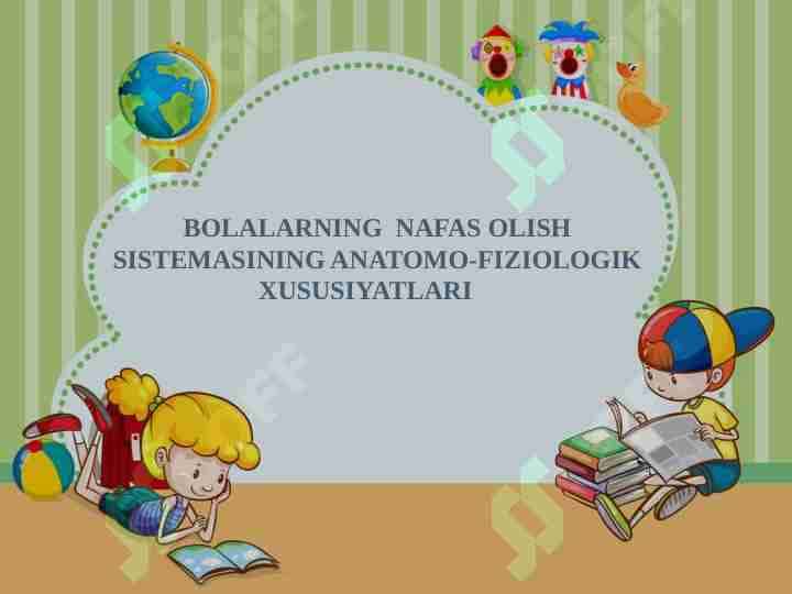BOLALARNING NAFAS OLISH SISTEMASINING ANATOMO-FIZIOLOGIK XUSUSIYATLARI