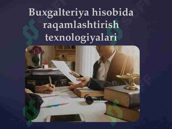 Buxgalteriya hisobida raqamlashtirish texnologiyalari