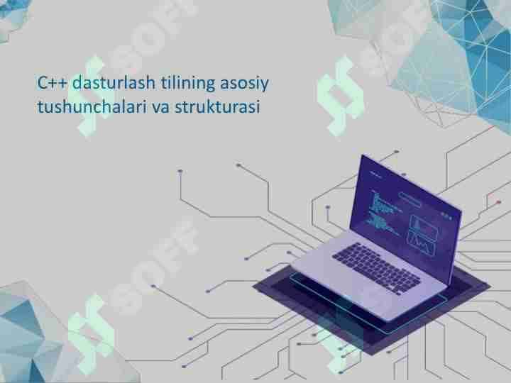 C++ dasturlash tilining asosiy tushunchalari
