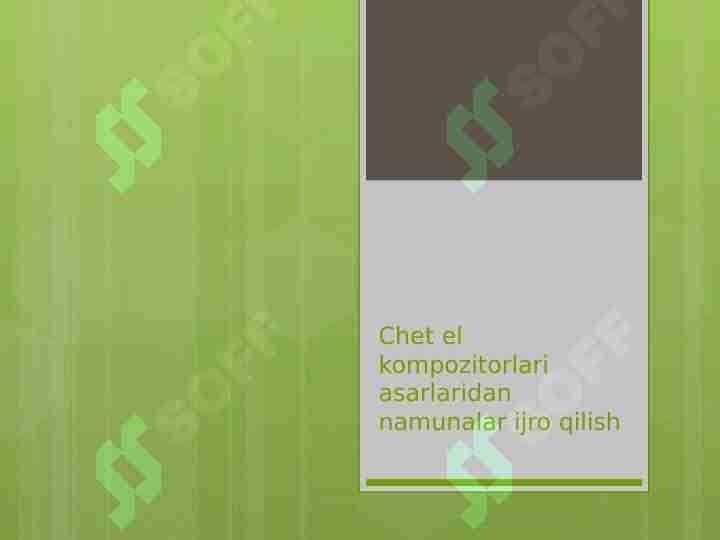 Chet el kompozitorlari asarlaridan namunalar ijro qilish