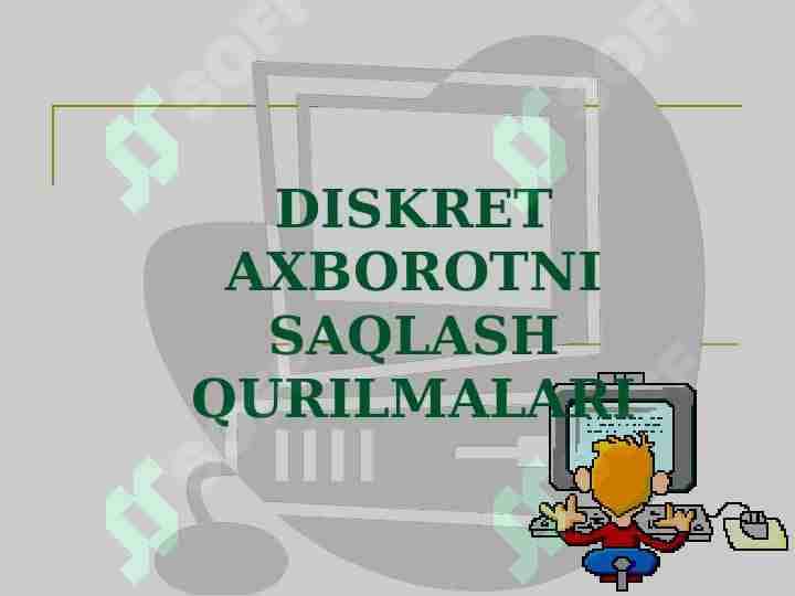 DISKRET AXBOROTNI SAQLASH QURILMALARI