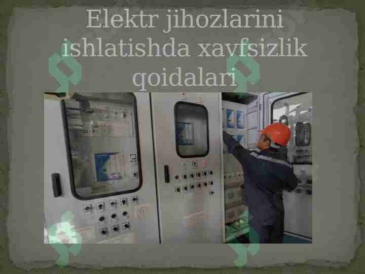 Elektr jihozlarini ishlatishda xavfsizlik qoidalari