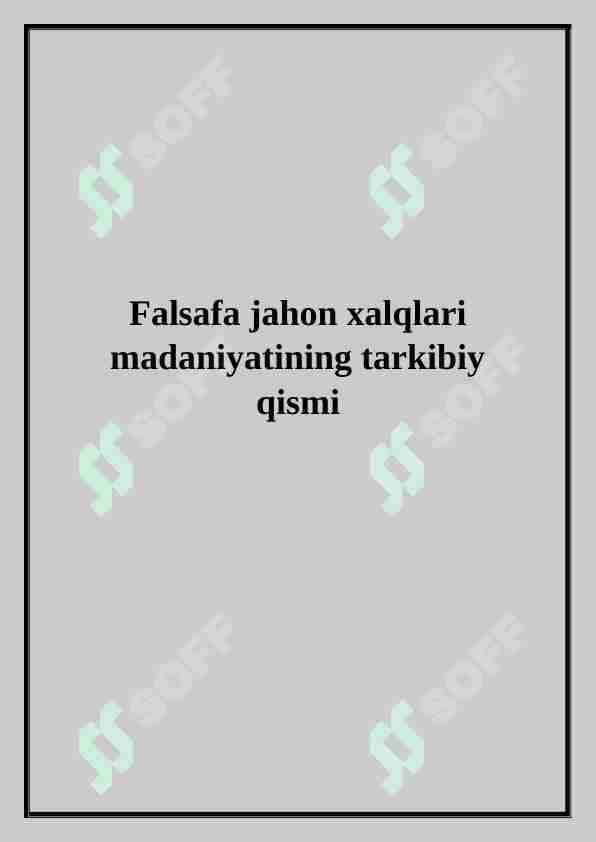 Falsafa jahon xalqlari madaniyatining tarkibiy qismi