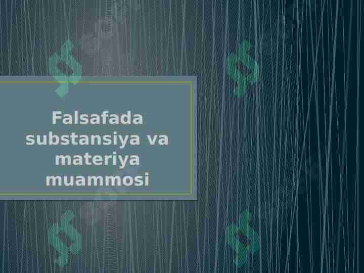 Falsafada substansiya va materiya muammosi