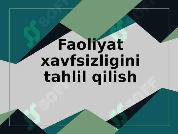 Faoliyat xavfsizligini tahlil qilish