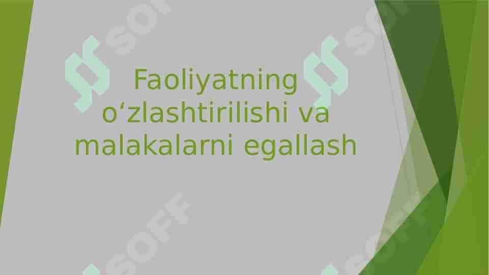 Faoliyatning oʻzlashtirilishi va malakalarni egallash