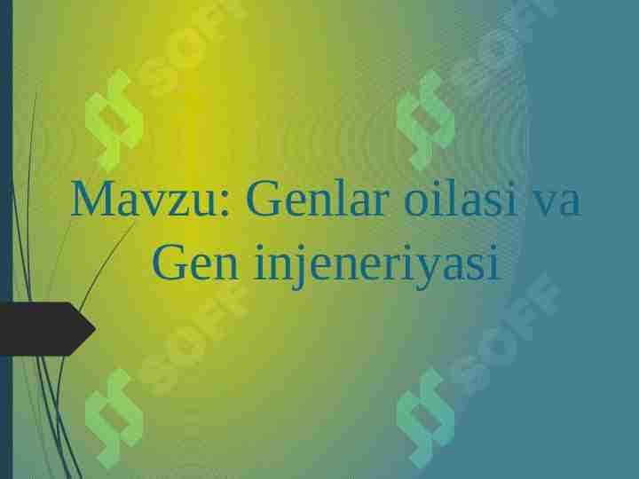 Genlar oilasi va Gen injeneriyasi