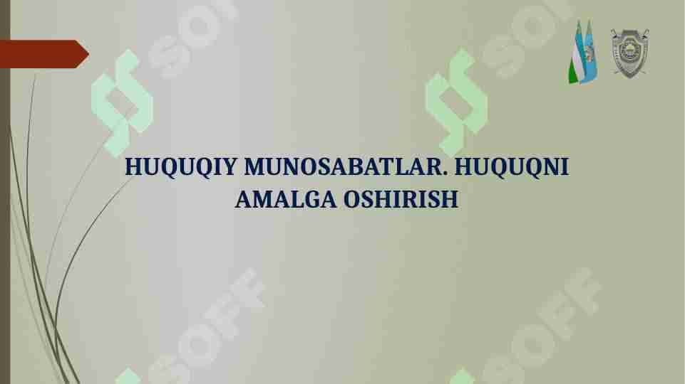 HUQUQIY MUNOSABATLAR. HUQUQNI AMALGA OSHIRISH