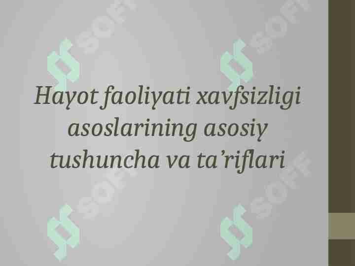 Hayot faoliyati xavfsizligi asoslarining asosiy tushuncha va ta’riflari