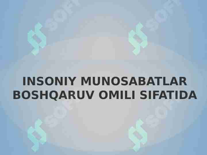 INSONIY MUNOSABATLAR BOSHQARUV OMILI SIFATIDA