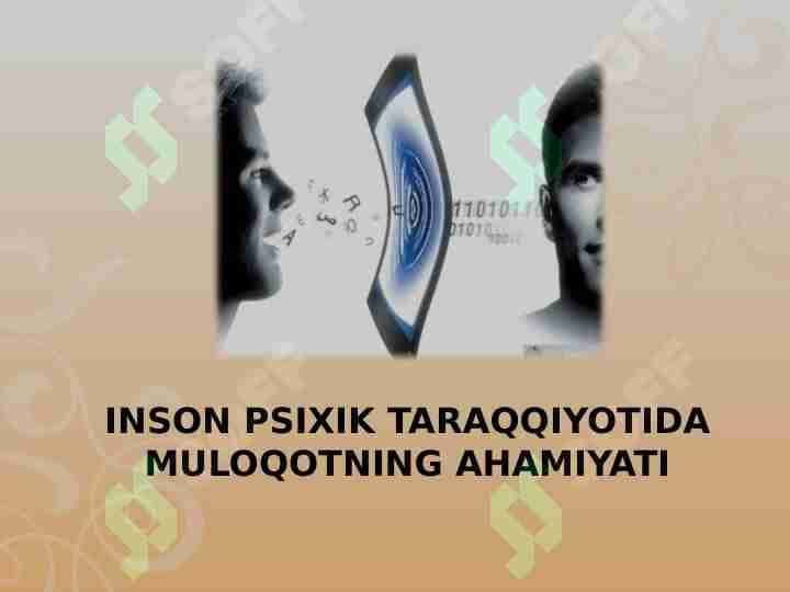 INSON PSIXIK TARAQQIYOTIDA MULOQOTNING AHAMIYATI