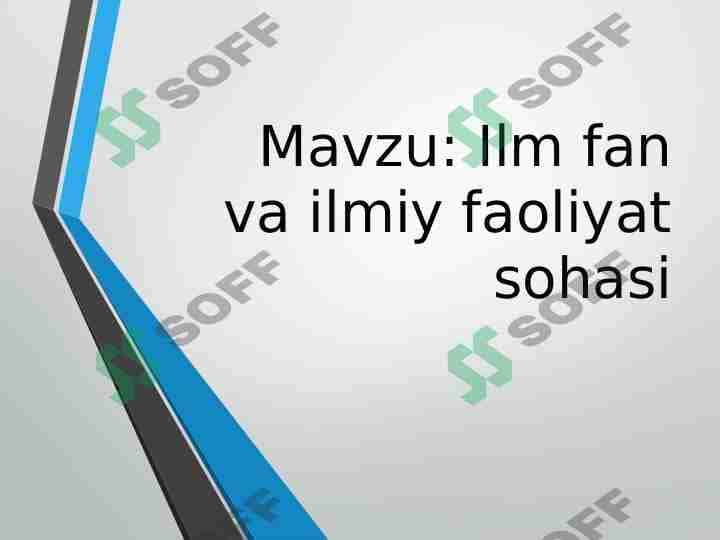 Ilm fan va ilmiy faoliyat sohasi