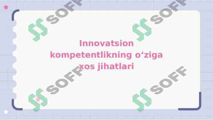 Innovatsion kompetentlikning oʻziga xos jihatlari