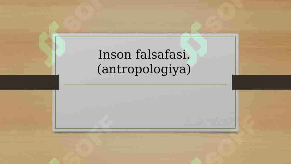 Inson falsafasi. (antropologiya)
