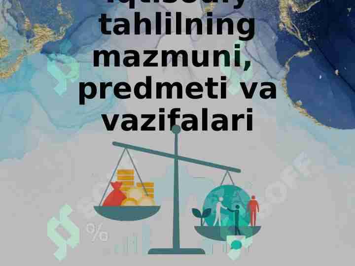 Iqtisodiy tahlilning mazmuni, predmeti va vazifalari