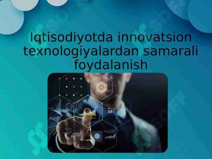 Iqtisodiyotda innovatsion texnologiyalardan samarali foydalanish