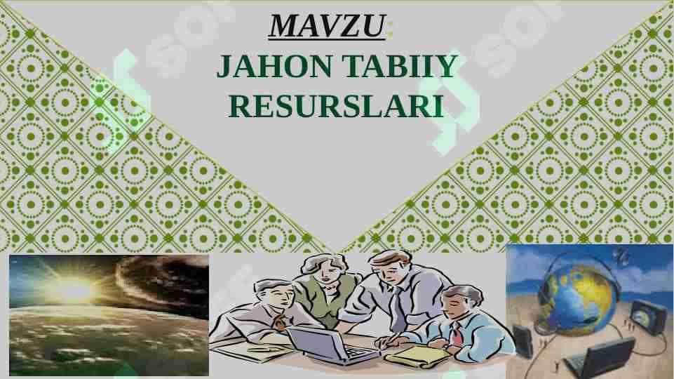 JAHON TABIIY RESURSLARI