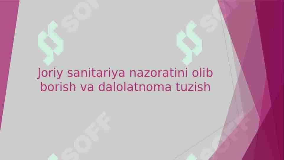 Joriy sanitariya nazoratini olib borish va dalolatnoma tuzish