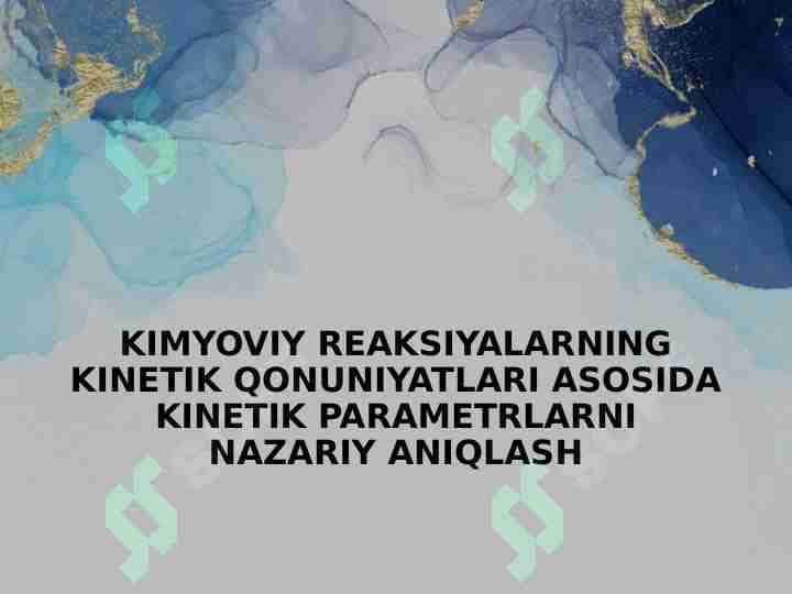 KIMYOVIY REAKSIYALARNING KINETIK QONUNIYATLARI ASOSIDA KINETIK PARAMETRLARNI NAZARIY ANIQLASH