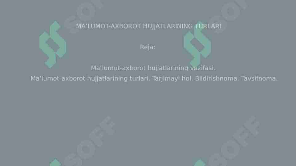 MA’LUMOT-AXBOROT HUJJATLARINING TURLARI